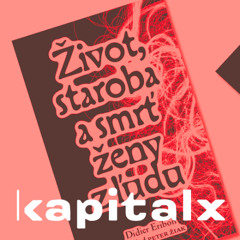 Uvedenie knihy Didiera Eribona Život, staroba a smrť ženy z ľudu