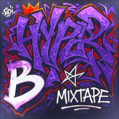 Hyper B Mixtape 2025