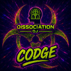 DISSOCIATION + CODGE !!!!