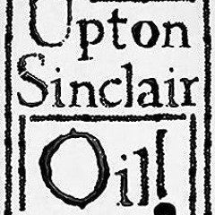 ( bFq ) Oil! by Upton Sinclair ( RbQ )