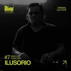 MINCULT #7 | Ilusorio