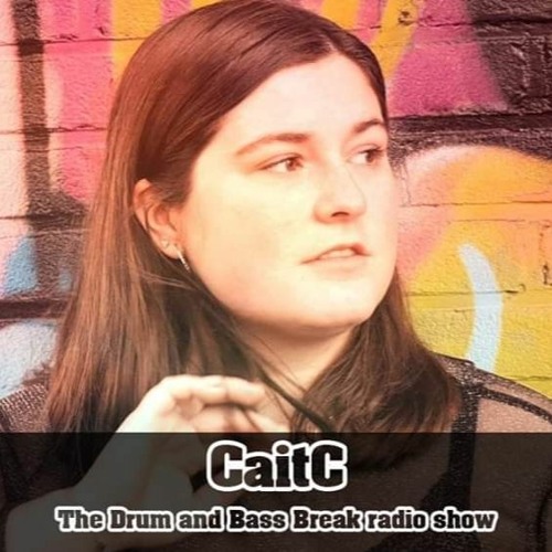 CaitC guestmix -  The Drum and Bass Break radio show