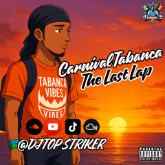 Carnival Tabanca The Last Lap
