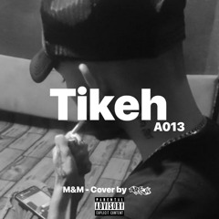 Tikeh [ A013 ]