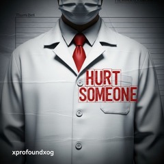 hurt someone
