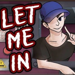 "LET ME IN" That's not my neighbor song feat. longestsoloever