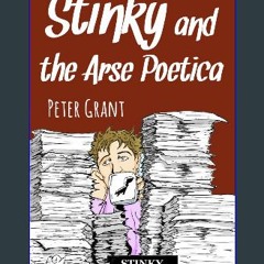 PDF ⚡ Stinky and the Arse Poetica (Stinky Stories) get [PDF]