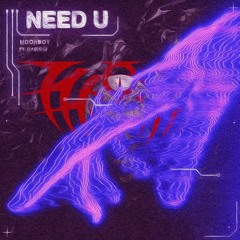 MOONBOY - NEED U (HURRT REMIX)