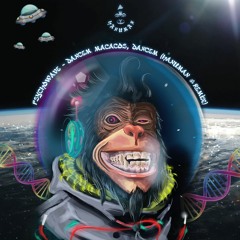 Psychowave - Dancem Macacos, Dancem (Hanuman ॐ Rmx)