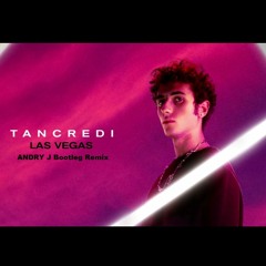 Tancredi - Las Vegas (Andry J Bootleg Remix)