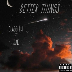 Better Things ft Jae