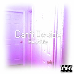 Can't Decide [Emotion EP]