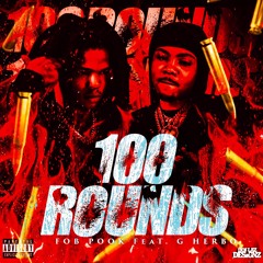 100 Rounds ft G Herbo