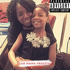Tyme X Dear Mama Freestyle