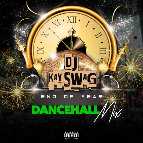 Stream End Of The Year DanceHall Mix 2021 By DJ Kay Swag | Listen ...