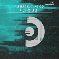 Alberto Ruiz , Adoo - Focus - Original Mix