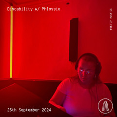 Discability w/ Phlossie - 26th September 2024