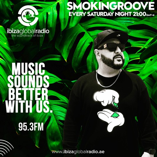 Smokingroove - Ibiza Global Radio - 051