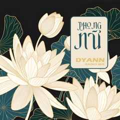 PREMIERE: PHONG NỮ - DYANN (Radio Mix)