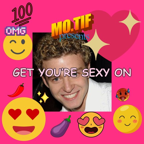 GET YOUR SEXY ON (FREE DL)