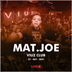 Live set -  Viuz Club (MAT.JOE) 31/10/21