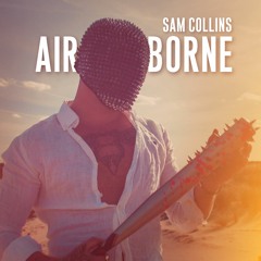 Sam Collins - Airborne ft. Oh Wow