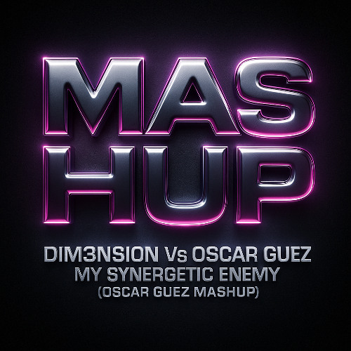 DIM3NSION vs Oscar Guez- My Synergetic Enemy (Oscar Guez Mashup)