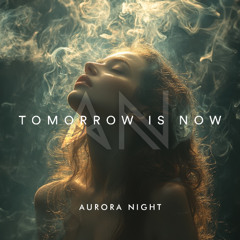 Aurora Night - Tomorrow Is Now