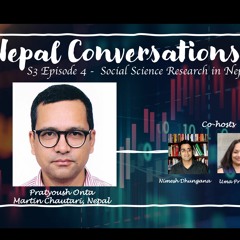 S3E4NepalConversations: DrPratyoushOnta