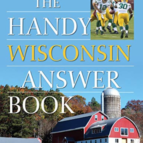 READ PDF 📑 The Handy Wisconsin Answer Book (The Handy Answer Book Series) by  Terri