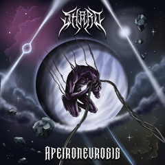 SHARD - Apeironeurosis