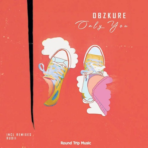 Obzkure - Only You (Rudii Remix)