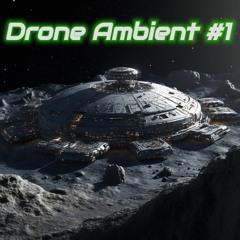 Dark Drone Ambient Music #1 Alien Station - Enigmatic Soundscapes,Study,Meditation