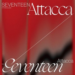 [Full Album] SEVENTEEN (세븐틴) - Attacca