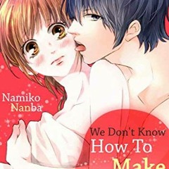 [Access] EBOOK 📕 We Don't Know How To Make Love Vol.2 (TL Manga) by  Namiko Nanba [E