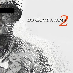 2T - Do Crime a Fama 2 💰
