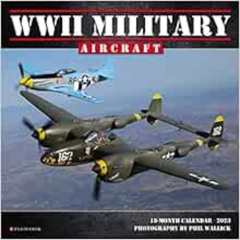 DOWNLOAD PDF 📮 WWII Military Aircraft 2023 Mini Wall Calendar by Willow Creek Press