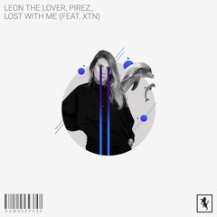PremEar: PireZ , Leon The Lover - Lost With Me Feat XTN [RAWDEEP055]