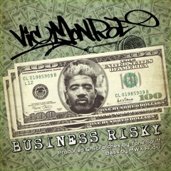 Vic Monroe - Business Risky (prod and cuts by Tone Spliff)