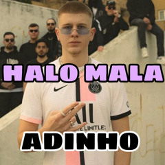 ADINHO - HALO MALA