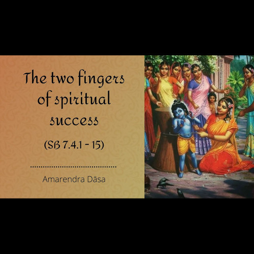 Stream The two fingers of spiritual success (SB 7.4.1 - 15) | Amarendra ...