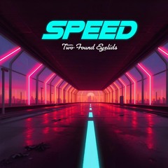 Speed Two Found Eyelids