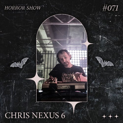 𝑯𝑶𝑹𝑹𝑶𝑹 𝑺𝑯𝑶𝑾 #71 CHRIS NEXUS 6 [𝐕𝐈𝐍𝐘𝐋 𝐎𝐍𝐋𝐘]