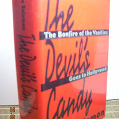 [VIEW] EPUB 📖 The Devil's Candy: The Bonfire of the Vanities Goes to Hollywood by  J