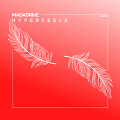 Madadrive - HYPERFEELS