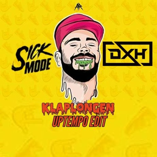 Sickmode - Klaplongen (DXH Uptempo Edit)