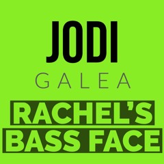 JoDi & Galea - Rachel's Bass Face