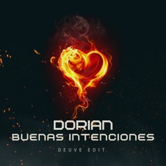 Dorian feat. Fuel Fandango - Buenas intenciones (deuve edit)