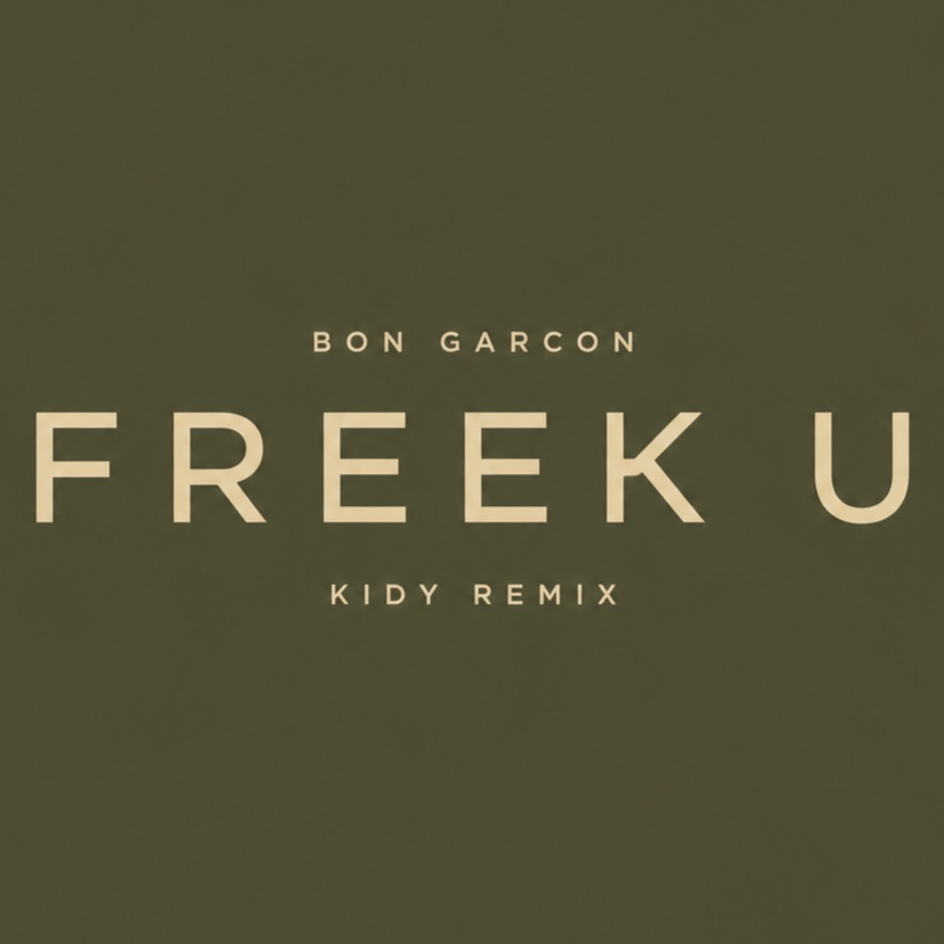 Bon Garcon - Freek U (KIDY Remix) Bon Garcon - Freek U (KIDY Remix)