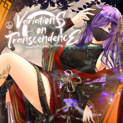 "Variations on Transcendence" - HowToPlayLN x nm-y